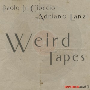 Paolo Di Cioccio的專輯Weird Tapes