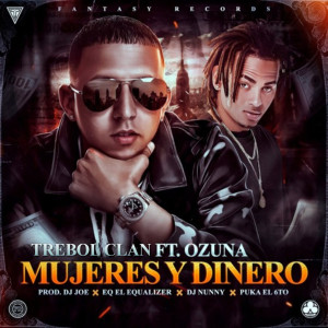 Listen to Mujeres y Dinero song with lyrics from Trebol Clan