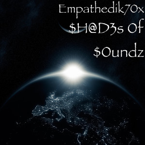 收聽Empathedik70x的Shout It歌詞歌曲