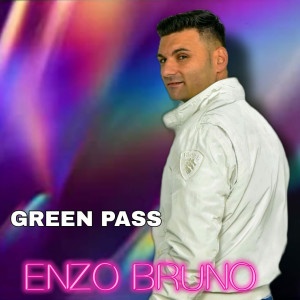 Listen to Green Pass song with lyrics from Enzo Bruno