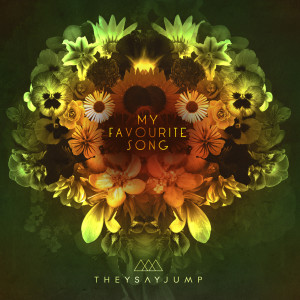 收聽They Say Jump的My Favourite Song歌詞歌曲