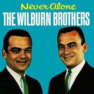 Album Never Alone from The Wilburn Brothers
