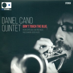 ดาวน์โหลดและฟังเพลง Don´t Touch the Blue! พร้อมเนื้อเพลงจาก Daniel Cano Quintet