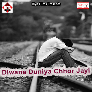 Listen to Diwana Duniya Chhor Jayi song with lyrics from Dharmendra Deewana