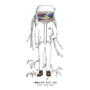 Album Not Me (feat. Two Feet) from Melvv