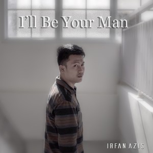 Irfan Azis的專輯I'll Be Your Man