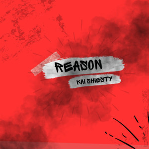 Listen to Reason (Explicit) song with lyrics from Kai Shiesty
