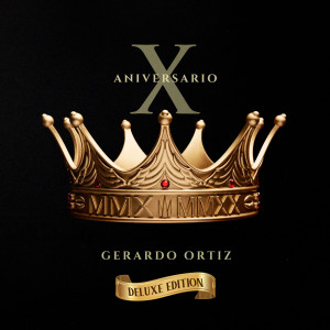 Gerardo Ortiz的專輯Décimo Aniversario (Deluxe Edition)