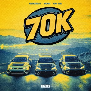 收聽Grizzly的70K (Explicit)歌詞歌曲