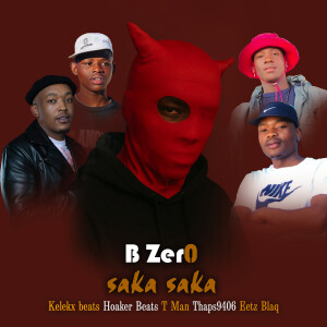 收聽B Zer0的Saka Saka歌詞歌曲