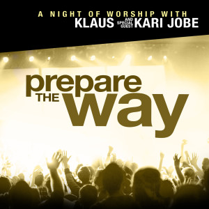 收聽Klaus的Prepare the Way歌詞歌曲
