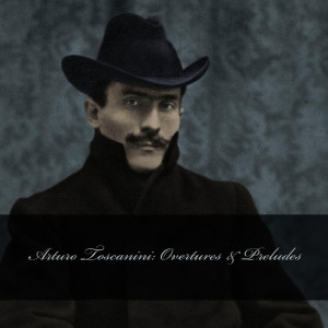 New York Philharmonic的專輯Arturo Toscanini: Overtures & Preludes