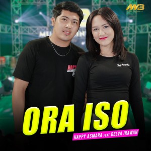 ดาวน์โหลดและฟังเพลง Ora Iso พร้อมเนื้อเพลงจาก Happy Asmara
