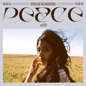 收聽Raja Kumari的PEACE歌詞歌曲