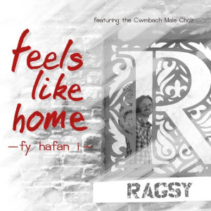 Listen to Feels Like Home (feat. Cwmbach Male Choir) song with lyrics from Ragsy