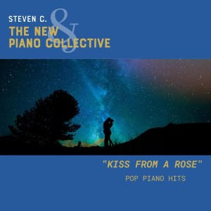 Steven C的專輯"Kiss From A Rose"  Pop Piano hits (Instrumental)