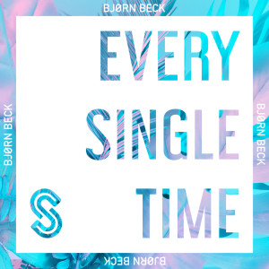 收聽Bjørn Beck的Every Single Time (Extended Mix)歌詞歌曲