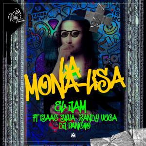 ดาวน์โหลดและฟังเพลง La Mona (Lisa) (feat. Isaac Silva, Randy Vega & Dj Pancho|Explicit) พร้อมเนื้อเพลงจาก El Jam
