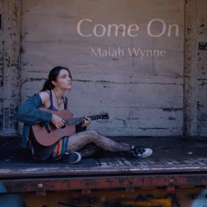 Maiah Wynne的專輯Come On