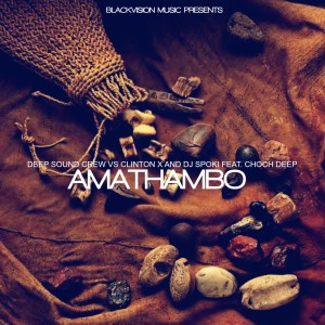 Listen to Amathambo (Deep Sound Crew vs. Clinton X & DJ Spoki) song with lyrics from Deep Sound Crew