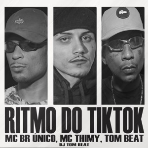 收聽Mc Br Unico的Ritmo do Tik Tok歌詞歌曲