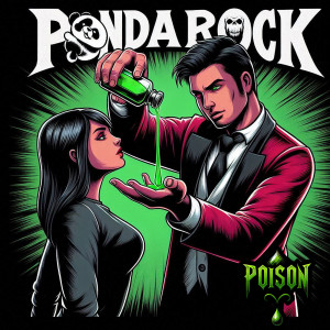 Listen to Poison song with lyrics from Pandarock