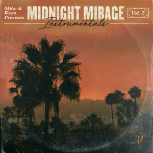 Mike & Keys的專輯Mike & Keys Presents: Midnight Mirage Instrumentals, Vol. 2