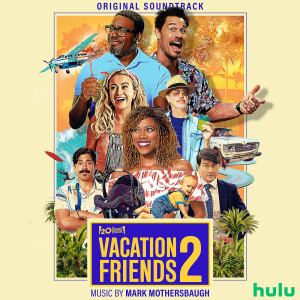 Mark Mothersbaugh的專輯Vacation Friends 2 (Original Soundtrack)