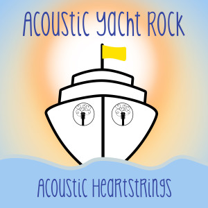 Acoustic Yacht Rock dari Acoustic Heartstrings