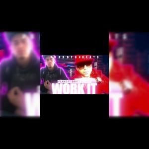 收聽J flakz的Work It (feat. Dante Storch) (Explicit)歌詞歌曲