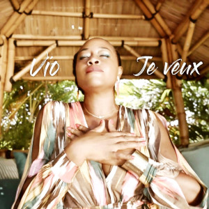 收听Vio的Je Veux (Explicit)歌词歌曲
