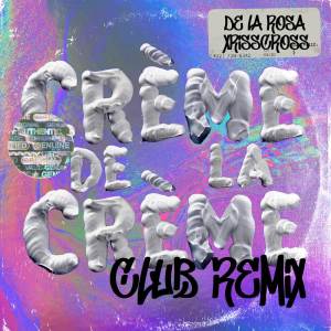 De la Rosa的專輯Crème de la Crème (Club Remix)