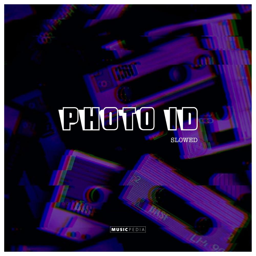 Photo ID - Slowed
