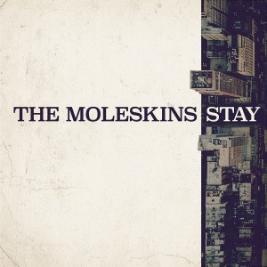 The Moleskins的專輯Stay