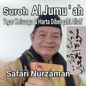 Album Suroh Al Jumu'ah 'Agar Keluarga & Harta Diberqahi Allah' from Safari Nurzaman