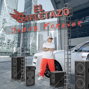 Album El Bafletazo oleh Jacob Forever