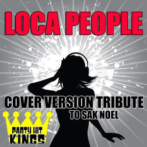 收聽Party Hit Kings的Loca People歌詞歌曲