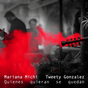Album Quienes quieran se quedan from Tweety Gonzalez