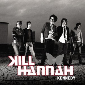 收聽Kill Hannah的Kennedy (Album Version)歌詞歌曲