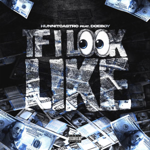 Listen to Tf I Look Like (Explicit) song with lyrics from Hunnit Cashtro