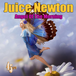 อัลบัม Angel Of The Morning (Re-Recorded / Remastered) ศิลปิน Juice Newton