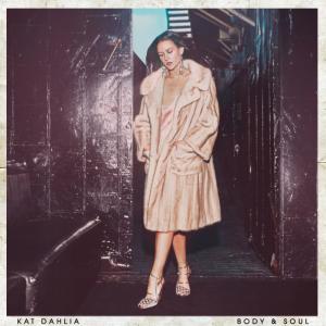 收聽Kat Dahlia的Body and Soul歌詞歌曲