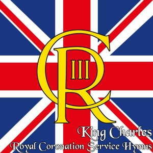 อัลบัม King Charles Royal Coronation Service Hymns (Tribute) ศิลปิน Chopin----[replace by 16381]