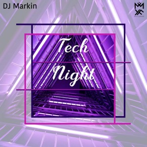 Album Tech Night oleh Dj Markin