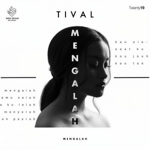 收听TIVAL的Mengalah歌词歌曲