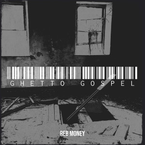 Listen to Ghetto Gospel (Explicit) song with lyrics from Reb Money