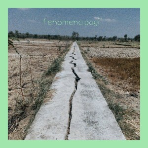 Dengarkan lagu Fenomena Pagi nyanyian Salriz Seventysix dengan lirik