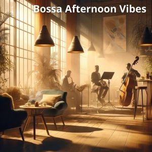 Bossa Nova Vibes Lounge的專輯Bossa Afternoon Vibes - Relax and Calm Jazz