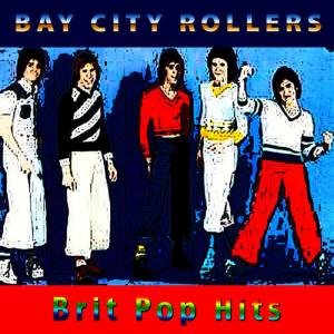 อัลบัม Brit Pop Hits ศิลปิน Bay City Rollers