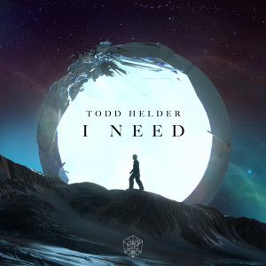 Listen to I Need (Club Edit) song with lyrics from Todd Helder